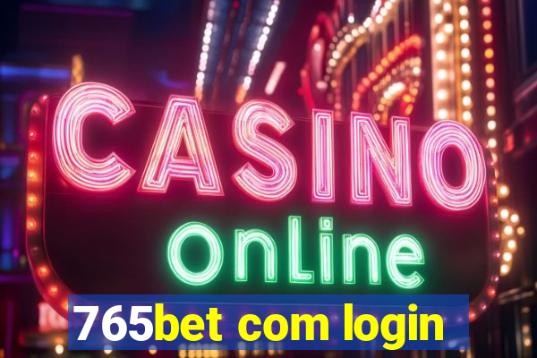 765bet com login